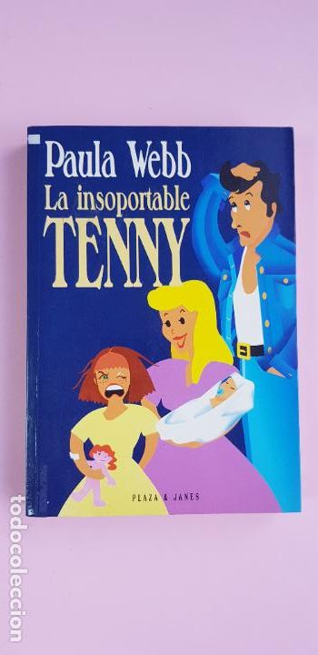 books: LIBRO-LA INSOPORTABLE TENNY.PAULA WEBB-1&ordf;EDICI&Oacute;N-1995-PLAZA Y JAN&Eacute;S-PAPEL ALGO AMARILLO -LIMPIO