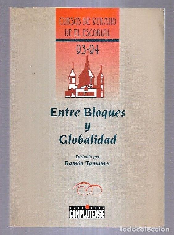 Libros: ENTRE BLOQUES Y GLOBALIDAD - TAMAMES, RAMON (DIRECCION) - Foto 8