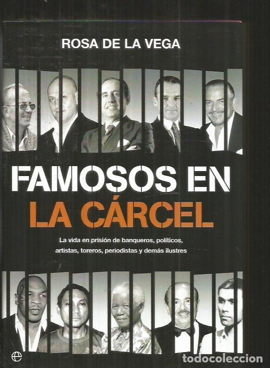 Libros: FAMOSOS EN LA CARCEL - VEGA, ROSA DE LA - Foto 3