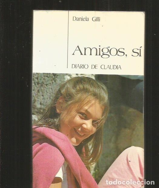 Libros: AMIGOS, SI. DIARIO DE CLAUDIA - GILLI, DANIELA - Foto 3
