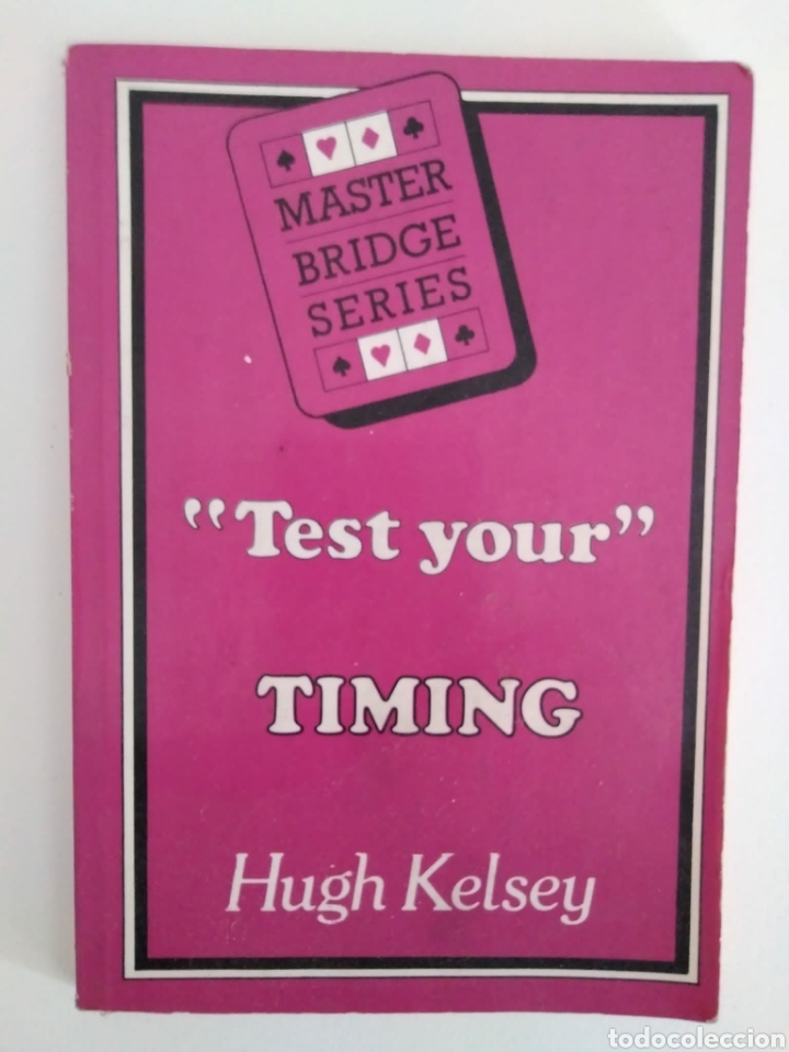 Libros: Bridge. Test your: Timing / Hugh Kelsey. Bridge master series. - Foto 1