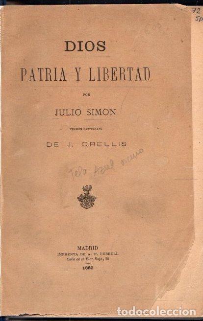 Libros: Dios, patria y libertad - Simon, Julio - Foto 1
