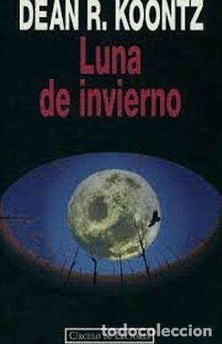 Libros: LUNA DE INVIERNO - Koontz,Dean R. - Foto 1