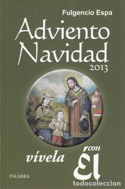 Libros: ADVIENTO, NAVIDAD 2013. Vreli&Iacute;VELA CON &Eacute;L - ESPA, FULGENCIO - Foto 1