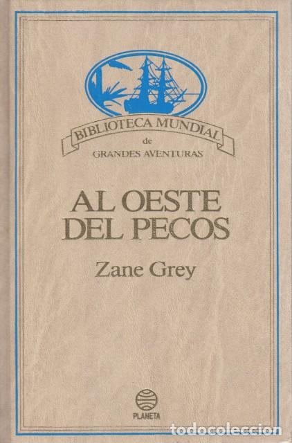 Libros: AL OESTE DEL PECOS - GREY, ZANE - Foto 1