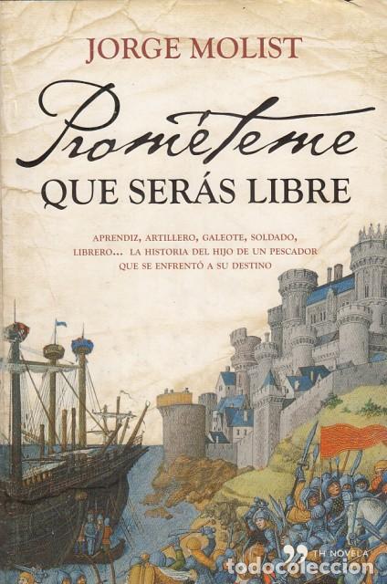 Libros: PROM&Eacute;TEME QUE SER&Aacute;S LIBRE - MOLIST, JORGE - Foto 1