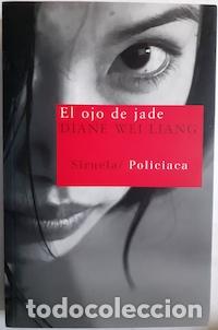 Libros: El ojo de jade - Diane Wei Liang - Foto 1