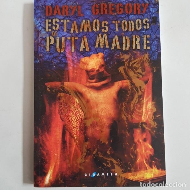 Libros: Estamos todos de puta madre - daryl gregory - tdk495 - - Foto 1