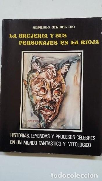 Libri di seconda mano: LA BRUJERIA Y SUS PERSONAJES EN LA RIOJA. - GIL DEL RIO, ALFREDO. TDK183 -