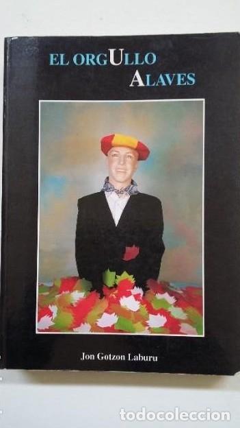 Libros: El orgullo Alaves. - Jon Gotzon Laburu. TDK183 - - Foto 1