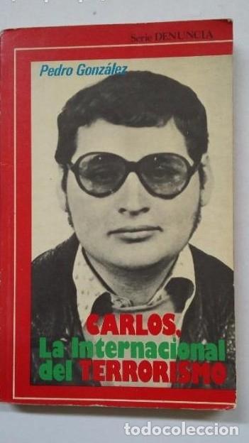 Libros: Carlos. La internacional del terrorismo. - Pedro Gonz&aacute;lez. TDK171 - - Foto 1
