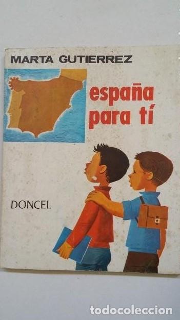 Libros: ESPA&Ntilde;A PARA TI. MARTA GUTIERREZ.- EDITORIAL DONCEL. TDK24 - - Foto 1