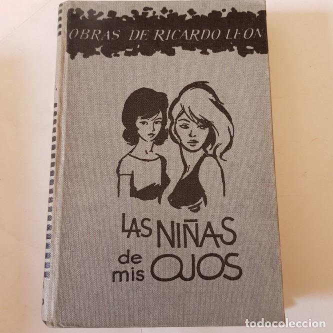 Libros: Las ni&ntilde;as de mis ojos - obras ricardo de leon - tdk11 - - Foto 1