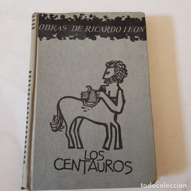 Libros: Los centauros - obras ricardo de leon - tdk11 - - Foto 1