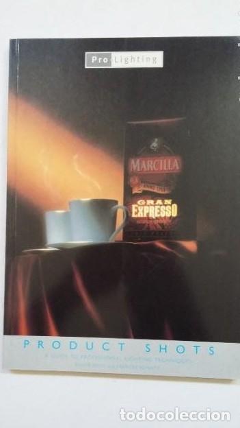 Libros: PROLIGHTING. PRODUCT SHOTS. A GUIDE TO PROFESSIONAL LIGHTING TECHNIQUES. ROGER HICKS. TDK463 - - Foto 1
