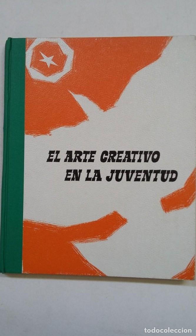 Libros: EL ARTE CREATIVO DE LA JUVENTUD. L.E.D.A. EDICIONES DEL ARTE. TDK370 - - Foto 1