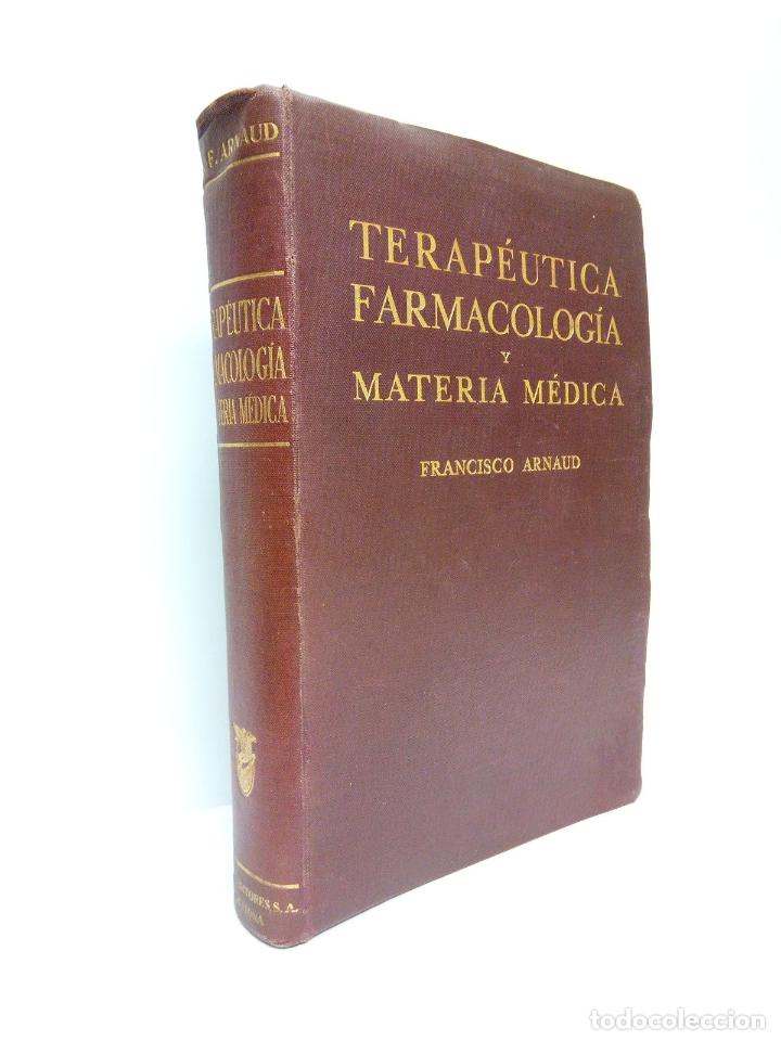 Libros: ARNAUD, Dr. Francisco - Terap&eacute;utica, farmacolog&iacute;a y materia m&eacute;dica / Traducci&oacute;n espa&ntilde;ola por el Dr.
