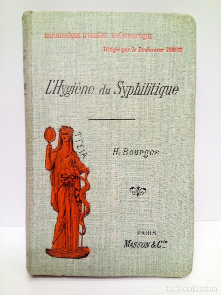 BOURGES, Dr. H. - L'Hygi&egrave;ne du Syphilitique