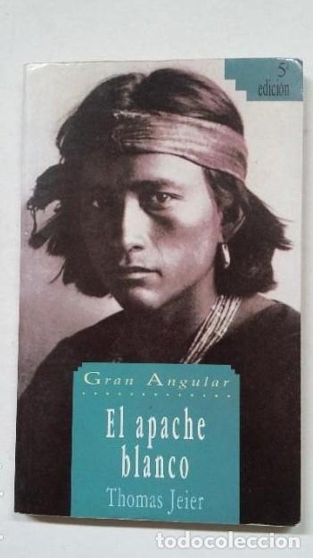 Libros: El apache blanco. - Thomas Jeier. COLECCION GRAN ANGULAR N&ordm; 92. SM. TDK450 - - Foto 1