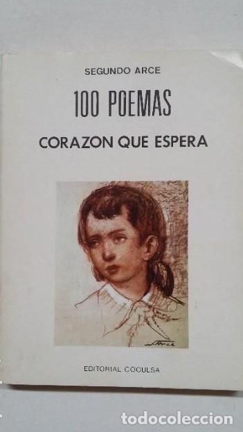 Libros: 100 POEMAS. CORAZ&Oacute;N QUE ESPERA. ARCE, SEGUNDO. TDK426 - - Foto 1