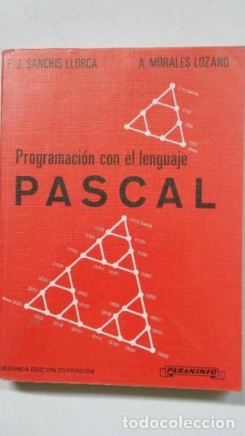 Libros: Programaci&oacute;n con el lenguaje Pascal. Sanch&iacute;s Llorca y Morales Lozano. Ediciones Paraninfo. TDK395 - - Foto 1