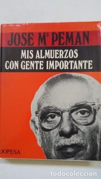 Libros: Mis almuerzos con gente importante. Jos&eacute; M.&ordf; PEMAN. DOPESA. TDK385 - - Foto 1