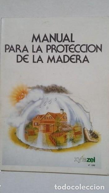 Libros: Manual para la protecci&oacute;n de la madera. XYLAZEL. TDK387 - - Foto 1