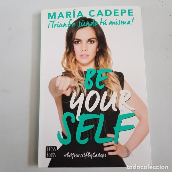 Libros: Be your self - maria cadepe - tdk27 - - Foto 1