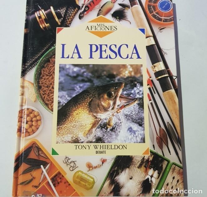 Libros: La pesca - mis aficiones - tony whieldon - tdk487 - - Foto 1