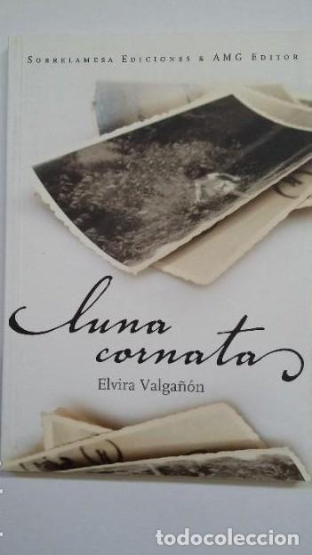 Libros: LUNA CORNATAS. - Elvira Valga&ntilde;on. SOBRELAMESA EDICIONES. AMG EDITOR. TDK511 - - Foto 1