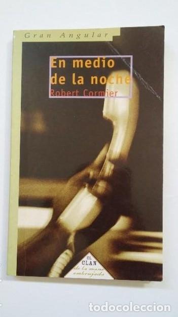 Libros: En medio de la noche. - Robert Cormier. COLECCION GRAN ANGULAR N&ordm; 2. EDICIONES SM. TDK506 - - Foto 1