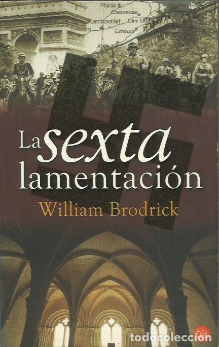 Libros: LA SEXTA LAMENTACI&Oacute;N - BRODRICK.WILLIAM - Foto 1