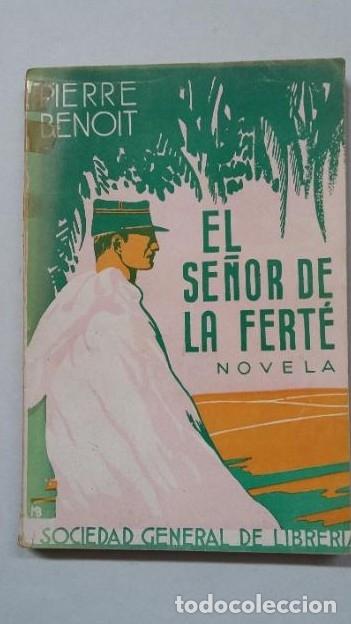 Libros: EL SE&Ntilde;OR DE LA FERT&Eacute; - Pierre BENOIT. SOCIEDAD GENERAL DE LIBRERIA. TDK432 - - Foto 1
