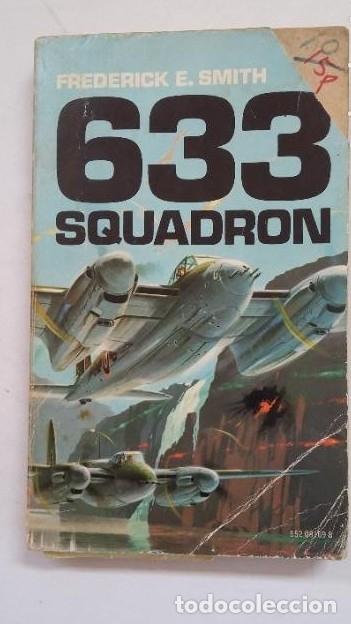 Libros: 633 SQUADRON. FREDERIK E. SMITH. EN INGLES. TDK350 - - Foto 1