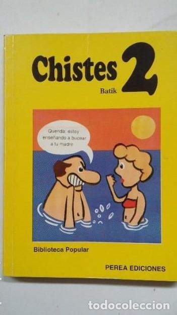 Libros: Chistes 2 - Batik. BIBLIOTECA POPULAR. PEREA EDICIONES. TDK230 - - Foto 1