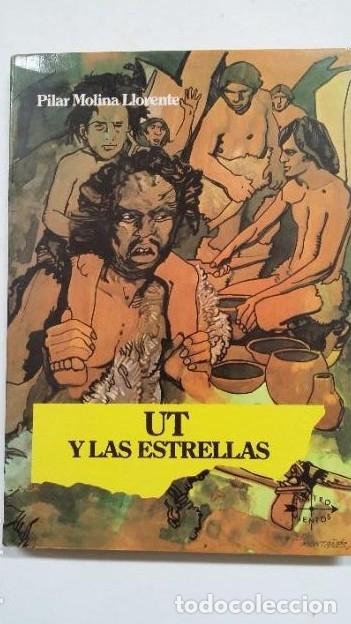 Libros: UT Y LAS ESTRELLAS. - Pilar Molina Llorente. TDK230 - - Foto 1