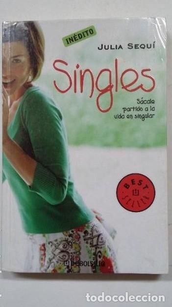 Libros: Singles. Julia Sequ&iacute;. debolsillo. TDK238 - - Foto 1