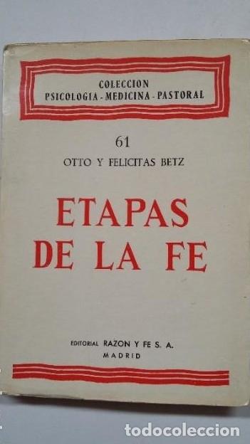 books: Etapas de la fe. Otto y Felicitas Betz. COLECCION PSICOLOGIA MEDICINA PASTORAL N&ordm; 61. TDK147 -