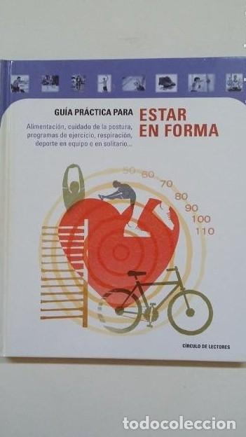 Libros: GUIA PRACTICA PARA ESTAR EN FORMA. - CIRCULO DE LECTORES. TDK120 - - Foto 1