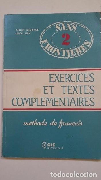 Libros: M&Eacute;THODE DE FRAN&Ccedil;AIS SANS FRONTIERES 2. EXERCICES ET TEXTES COMPLEMENTAIRES. TDK223 - - Foto 1