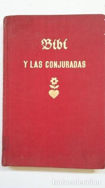 Libros: BIBI Y LAS CONJURADAS. KARIN MICHAELIS. EDITORIAL JUVENTUD. TDK221 - - Foto 1
