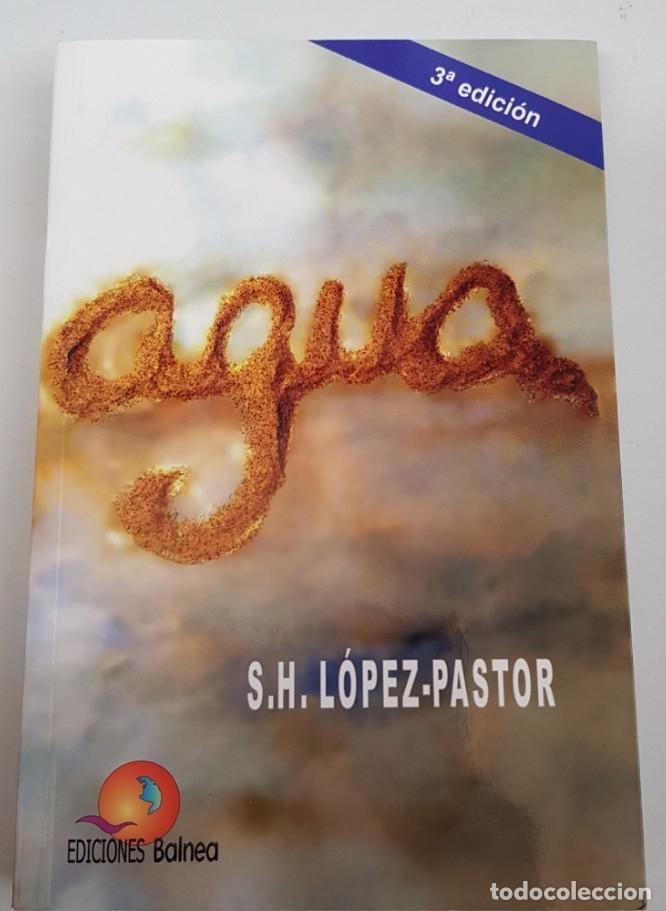 Libros: AGUA. EDICIONES BALNEA. - S.H. LOPEZ-PASTOR. TDK68 - Foto 1