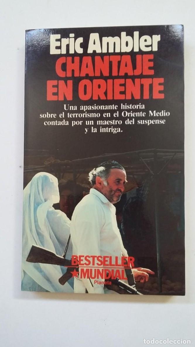 Libros: Chantaje En Oriente. - Eric Ambler. - Editorial Planeta. TDK194 - - Foto 1