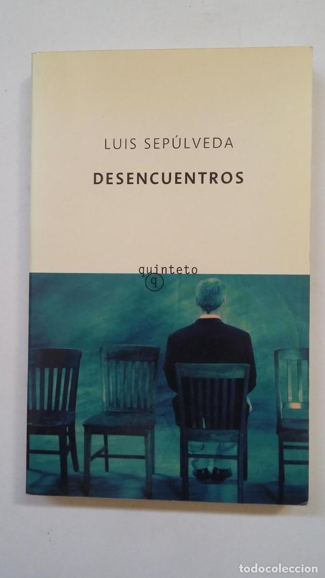 Libros: Desencuentros. - Luis Sep&uacute;lveda. TDK190 - - Foto 1