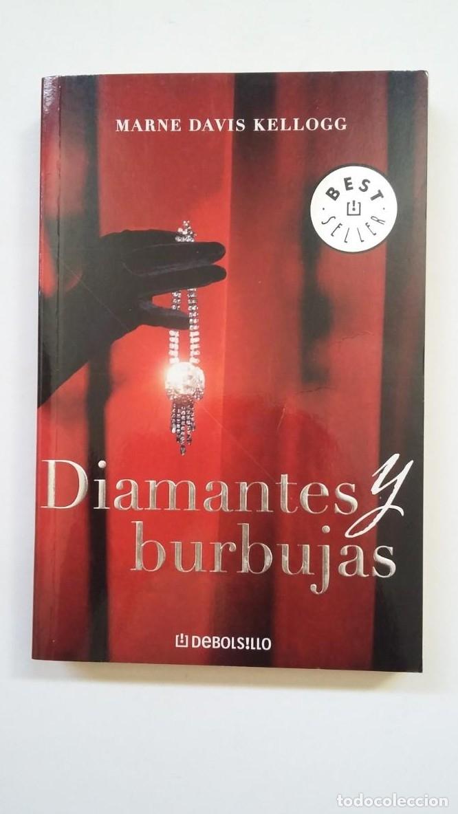 Libros: DIAMANTES Y BURBUJAS. - MARNE DAVIS KELLOGG. DEBOLSILLO. TDK184 - - Foto 1