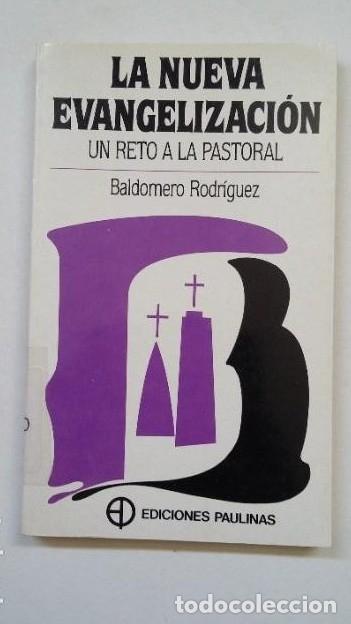 Libri di seconda mano: La nueva evangelizaci&oacute;n. Un reto a la pastoral. - Baldomero Rodr&iacute;guez. TDK181 -
