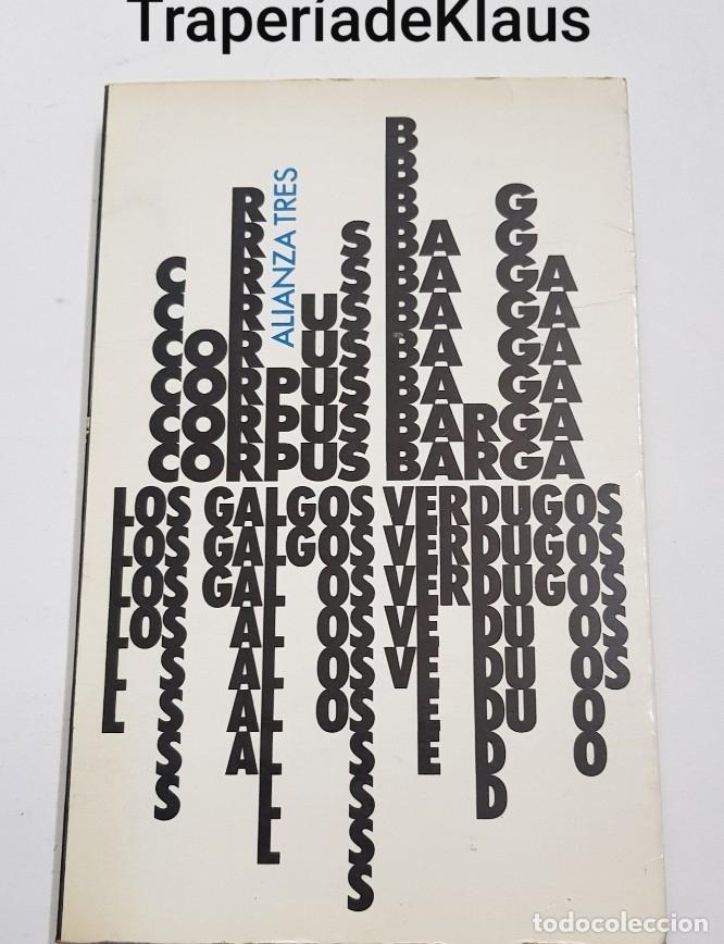 Libros: LOS GALGOS VERDUGOS - Barga, Corpus - - Foto 1