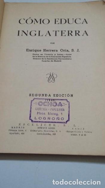 Libros: C&Oacute;MO EDUCA INGLATERRA - Enrique HERRERA ORIA. TDK450 - - Foto 3