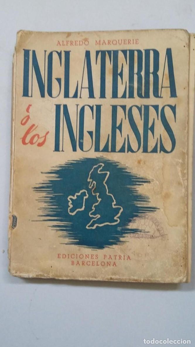 Libros: Inglaterra y los ingleses. - Alfredo Marquerie. EDICIONES PATRIA. TDK450 - - Foto 1