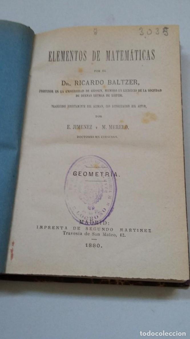 Libros: ELEMENTOS DE MATEMATICAS. DR. RICARDO BALTZER. 1880. GEOMETRIA. TDK450 - - Foto 2